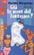 Giù le mani dal fantasma!