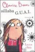 Clarice Bean sillaba G.U.A.I.. Ediz. illustrata