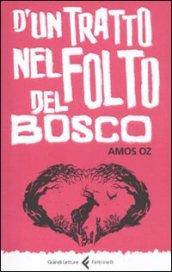 D'un tratto nel folto del bosco