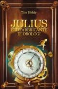 Julius e il fabbricante di orologi