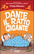 Dante il ratto gigante