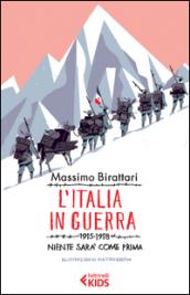 L'Italia in guerra: 1915-1918. Niente sarà come prima