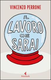 Il lavoro che sarai