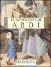 Le avventure di Abdi. Ediz. illustrata