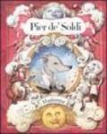 Pier de' soldi. Ediz. illustrata