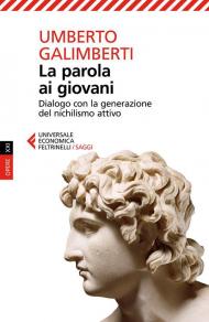 La parola ai giovani. Dialogo con la generazione del nichilismo attivo