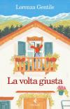 La volta giusta. Libro con calendario