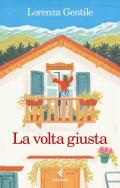 La volta giusta. Libro con calendario