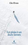 La gioia è un duro lavoro