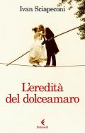 L'eredità del dolceamaro