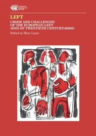 Left. Crisis and challenges of the European left (end of Twentieth century-2020s)