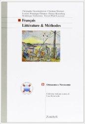 Français. Littérature & méthodes. Vol. B: Ottocento e Novecento. Per le scuole superiori