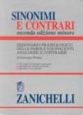 Sinonimi e contrari. Dizionario fraseologico delle parole equivalenti, analoghe e contrarie. Ediz. minore