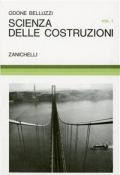 Scienza delle costruzioni. Vol. 1