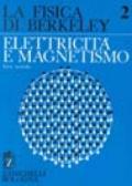 La fisica di Berkeley. 2.Elettricità e magnetismo