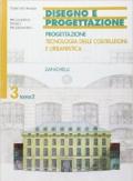 Disegno e progettazione. Per gli Ist. Tecnici per geometri. 3.Progettazione. Tecnologia delle costruzioni e urbanistica