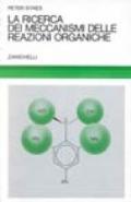 La ricerca dei meccanismi delle reazioni organiche