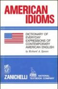 American idioms. Dictionary of every day expressions of contemporary american english