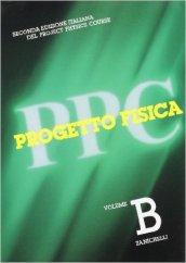 Progetto fisica. Vol. B. Per le Scuole superiori