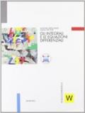 Moduli di matematica. Modulo W: integrali e equazioni differenziali. Per le Scuole superiori