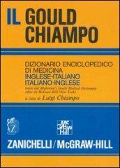 Il gould Chiampo. Dizionario enciclopedico di medicina inglese-italiano, italiano-inglese. Ediz. bilingue