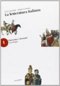 La letteratura italiana. Antologia. Con guida A. Per le Scuole superiori vol. 1-2
