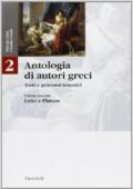 Antologia di autori greci. Testi e percorsi tematici. Per il Liceo classico vol.2