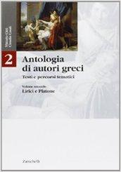 Antologia di autori greci. Testi e percorsi tematici. Per il Liceo classico vol.2