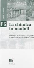 La chimica in moduli. Modulo F-G: l'energia, le reazioni e l'equilibrio-il trasferimento di protoni ed elettroni