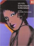 Letteratura letterature. Antologia. Volume H: Secondo Novecento. Per le Scuole superiori