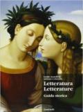 Letteratura letterature. Guida storica. Per le Scuole superiori