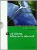 Moduli di matematica. Modulo B: Gli insiemi, la logica e le relazioni. Con espansione online. Per le Scuole superiori