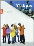 Visions. Per la Scuola media. Con 2 CD Audio. Con espansione online