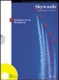 Skywards. Student's book-Workbook. Con 2 CD Audio. 1.Icebreaker-Unit 1-6