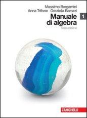 Manuale di algebra. Con espansione online. Per le Scuole superiori. 1.