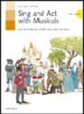 Sing and act with musical. Six plays for Way points 2000 & 2000 Plus.Volume unico. Con 2 CD Audio. Per le Scuole superiori