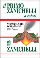 Il primo Zanichelli a colori. Vocabolario di italiano