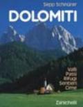 Dolomiti. Valli, passi, sentieri, rifugi, cime