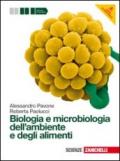 Biologia e microbiologia dell'ambiente e degli alimenti. Per gli Ist. tecnici e professionali. Con espansione online