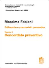 Art. 2221. Fallimento e concordato preventivo. 2: Concordato preventivo