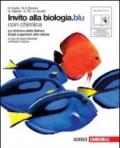 Invito alla biologia. Blu. La chimica della natura-Dagli organismi alle cellule. Con espansione online. Per le Scuole superiori