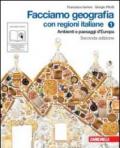 Facciamo geografia. Con regioni italiane. Con espansione online. Per la Scuola media. 1.Ambienti e paesaggi d'Europa