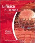 LA FISICA E IL MONDO - (LMS LIBRO MISTO SCARICABILE)