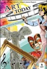 Art today. English for visual and multimedia art. CLIL for english. Con espansione online