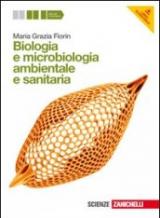 Biologia e microbiologia ambientale e sanitaria. Per gli Ist. tecnici e professionali. Con espansione online