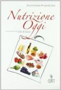 NUTRIZIONE OGGI - CON CDROM E QUADERNO OPERATIVO (U)