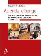 Azienda albergo. Amministrazione alberghiera. Per gli Ist. professionali alberghieri