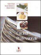 Cucina professionale. Per gli Ist. professionali alberghieri. Con CD-ROM