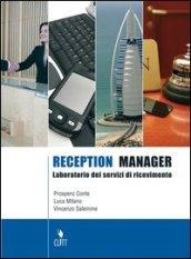 Reception manager. Laboratorio dei servizi di ricevimento. Con espansione online. Per gli Ist. professionali alberghieri