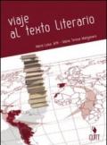 Viaje al texto literario. Per le Scuole superiori